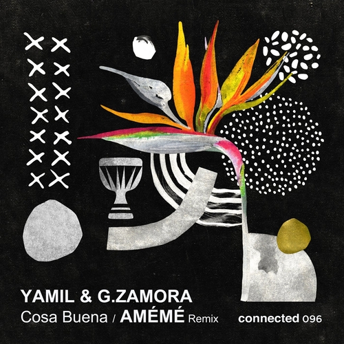 Yamil - Cosa Buena (AMEME Remix) [CONNECTED096]